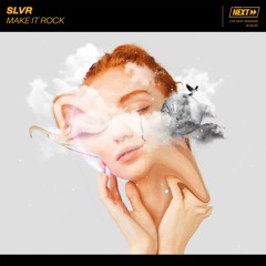 SLVR - Make It Rock [OUT NOW]