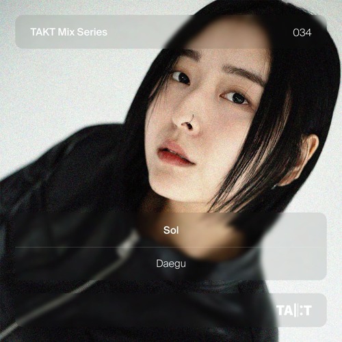 TAKT Mix Series 034 - Sol