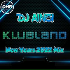 Dj Ainzi - Klubland New Years 2022 Mix