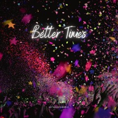 Better Times | Easy Listening Instrumental Music | Dance (FREE DOWNLOAD)