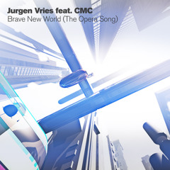 Jurgen Vries feat. CMC - The Opera Song (Brave New World) (Radio Edit)