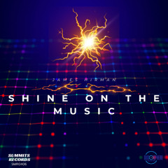 Shine On The Music (Original Mix)