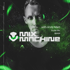 Mix Machine 409 w/ Andy Mart