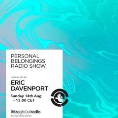 Personal Belongings Ibiza Global Radio Show Guest Mix 8.14.22