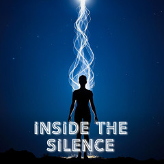 Inside the silence.