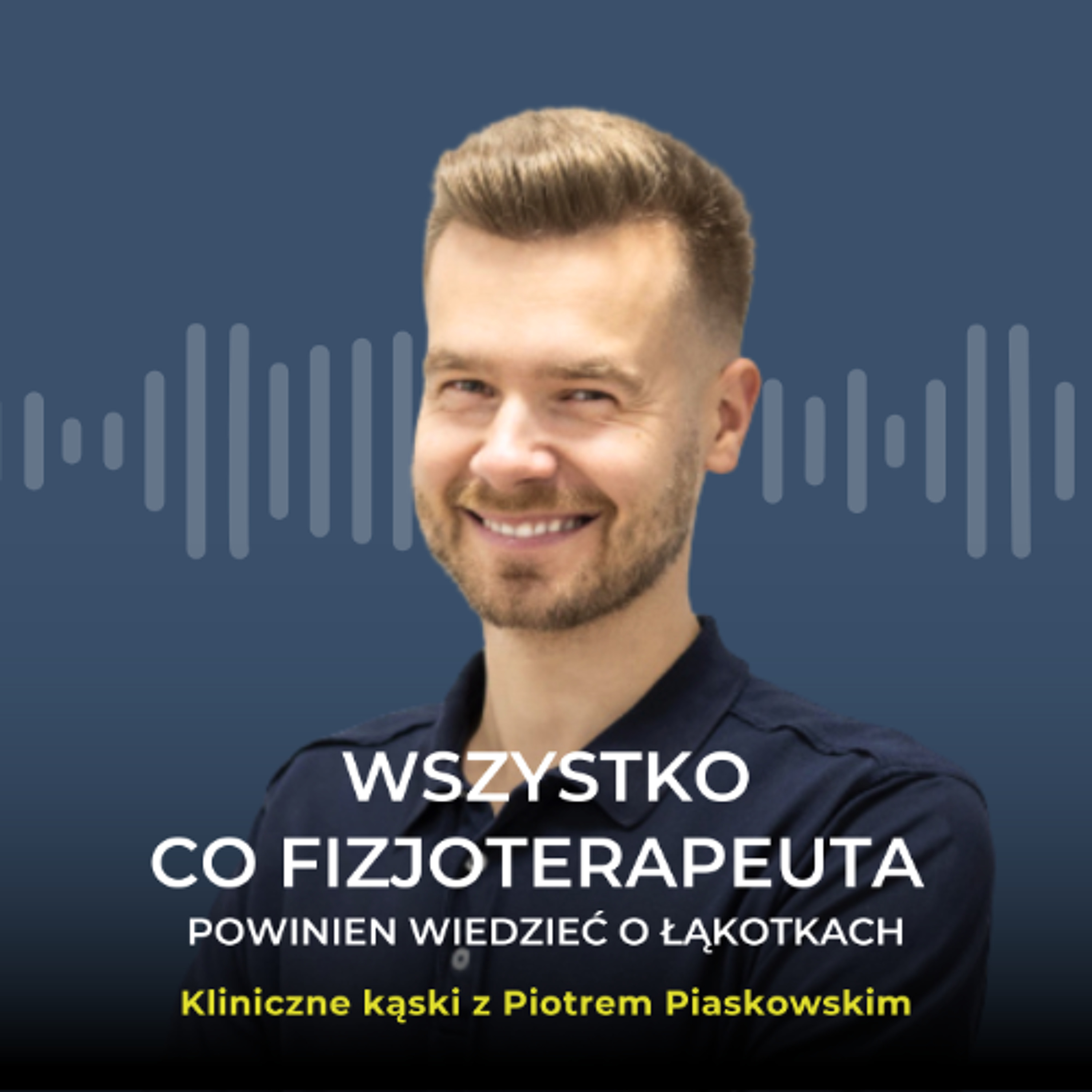 Wszystko co fizjoterapeuta powinien wiedzieć o łąkotkach w rozmowie z Piotrem Piaskowskim episode artwork