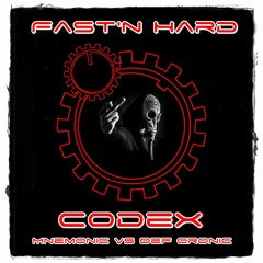 CODEX aKa Mnemonic & Def Cronic @ Fast'n hard - 185 Bpm Versus mode