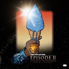 The 6th Letter "Episode II" Ft. P!! and Raz Fresco(Produced By Glass City)