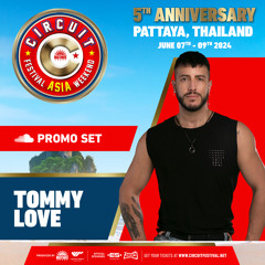 Circuit Festival Asia 2024 - Tommy Love