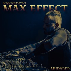 MAX EFFECT  [ FREE DL]