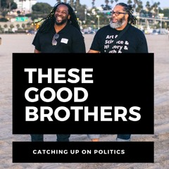 These Good Brothers Catching Up