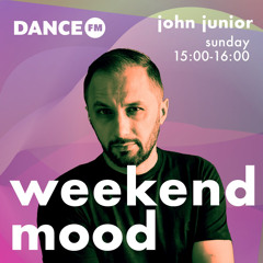 John Junior - Weekend Mood Dance Fm (15 Oct 2023)