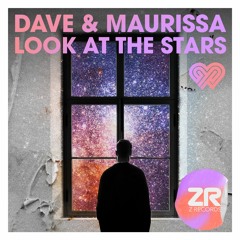 Dave & Maurissa - Look At The Stars (Dave’s Starshine Club Mix)