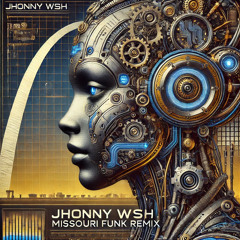 Missouri Funk (Jhonny Wsh Remix) Jad Halal
