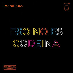 ESO NO ES CODEINA (SPANISH VERSION)
