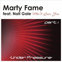 Marty Fame feat Nati Gale - Who'll Save You (Incognet Remix)