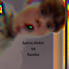 Aaron.064er VS Razzfaz (200-170BPM)