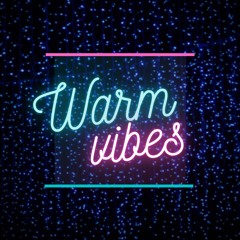 Warm Vibes