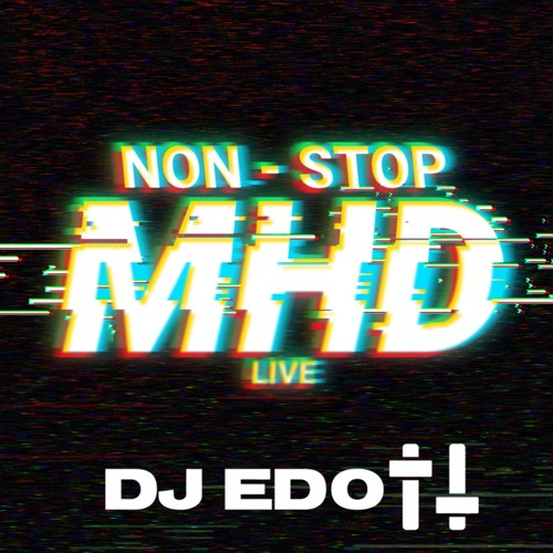 NON - STOP #MHD (Live On #NoSignal) @DJEDOTTUK