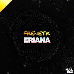 Frenetik - Eriana