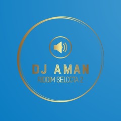 DJ Aman - Riddim Seleccta 2