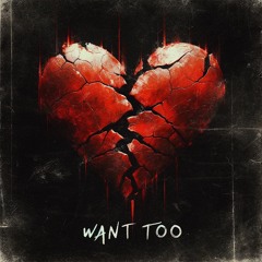 whynotcordell - Want Too