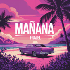 FRAJEL - MANANA