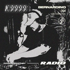 Bernardino I K9999 @FunctionFM 02.08.2024