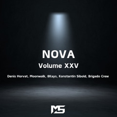 Melodic Techno Mix - NOVA : Volume XXV (Denis Horvat, Moonwalk, 8Kays, Konstantin Sibold, Brigado Crew)