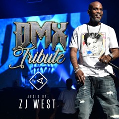DMX Tribute (CLEAN) mixed by ZJ WEST