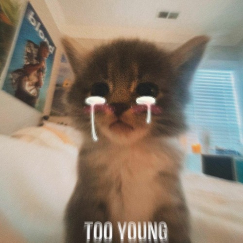 Too Young