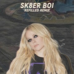 Avril Lavigne - Sk8er Boi (Refilled Remix)