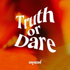 Tyla - Truth or Dare (unfazed remix) *SUPPORTED BY KEINEMUSIK* - FILTERED FOR SC