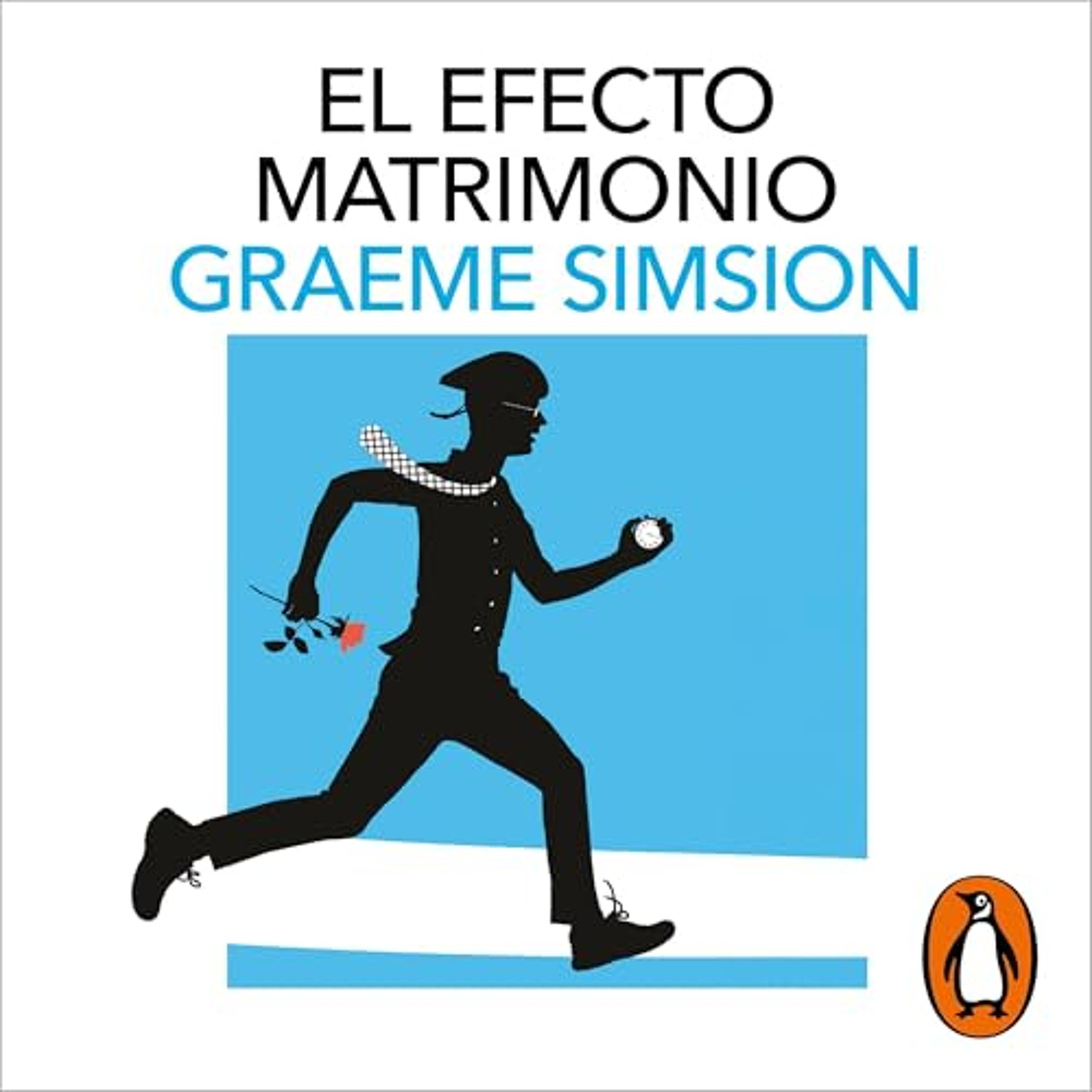 El efecto matrimonio [The Rosie Effect] (Audiolibro) | Prueba Gratis