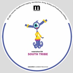 South Tribe - Space Tribe (MATERIALISM194)