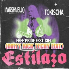 MARSHMELLO FT TOKISCHA - ESTILAZO (DIRTY RICK 126 TECHY EDIT)
