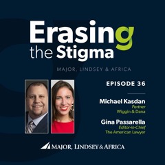 Erasing The Stigma--Michael Kasdan & Gina Passarella