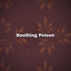 Soothing Poison