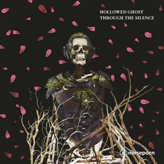Hollowed Ghost - Through The Silence