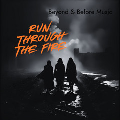Run Through The Fire, Climb Over The Dead