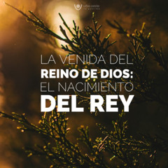 21-12-24 - La venida del Reino de Dios - Ronald Steinvorth