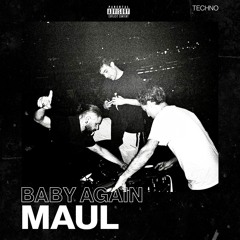 Maul - Baby Again [FREE DOWNLOAD] (Maul bootleg)