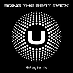 Bring The Beat Mack - Waiting For You