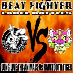 BEAT FIGHTER  - LLTA Vs RAVETOOTH TIGER