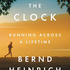[Get] EBOOK 📜 Racing the Clock: Running Across a Lifetime by  Bernd Heinrich KINDLE