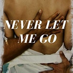 View EBOOK EPUB KINDLE PDF Never Let Me Go: Pittsburgh Vampires Vol. 10 M/M/M Romance by  B.A. Stret