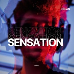 SØLAN - Sensation (Extended Mix)