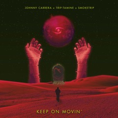 Johnny C. X Trip-Tamine X Smoketrip - Keep On Movin (Original Mix)