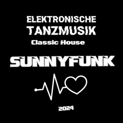 SUNNYFUNK☆>>> ☆ELEKTRONISCHE TANZMUSIK☆ ClassicHouse<<< 2024.mp3
