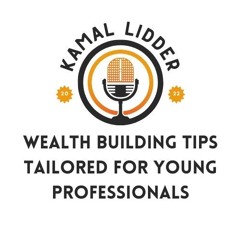 Kamal Lidder Shares Wealth Building Tips Tailored For Young Professionals